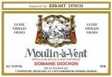 0 Diochon - Moulin--Vent Cuve Vieilles Vignes