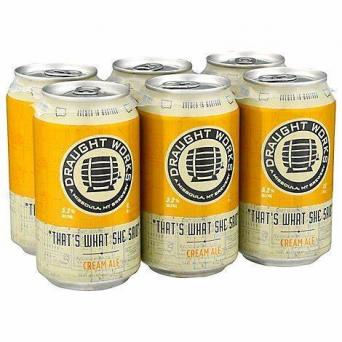 Draught Works - That's What She Said (6 pack 12oz cans) (6 pack 12oz cans)